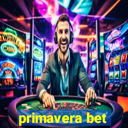 primavera bet